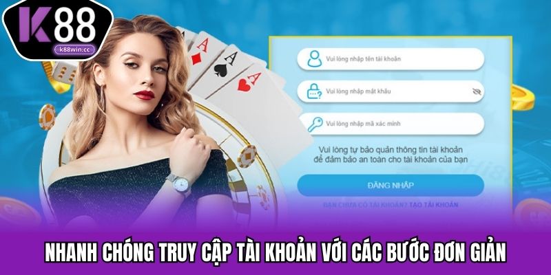 Nhanh chóng truy cập tài khoản với các bước đơn giản