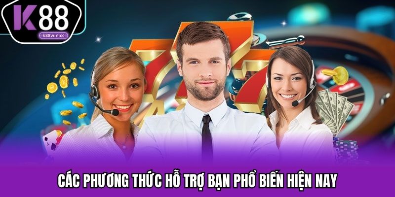 Các phương thức hỗ trợ bạn phổ biến hiện nay