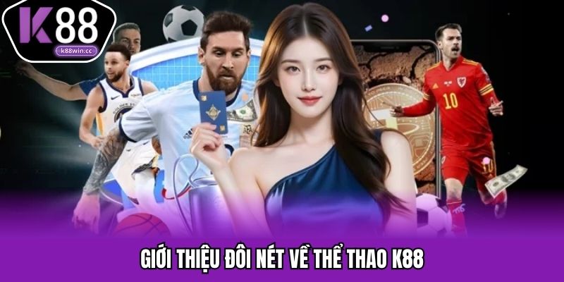 Những thông tin chung về thể thao tại nhà cái K88